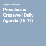 Precalculus Cresswell Daily Agenda 16 17 Daily Agenda Daily