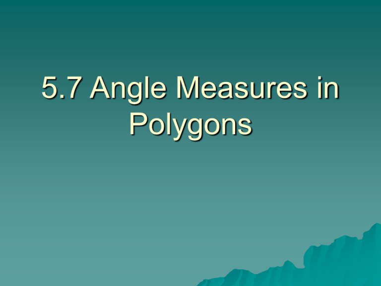 5 7 Angle Measures In Polygons