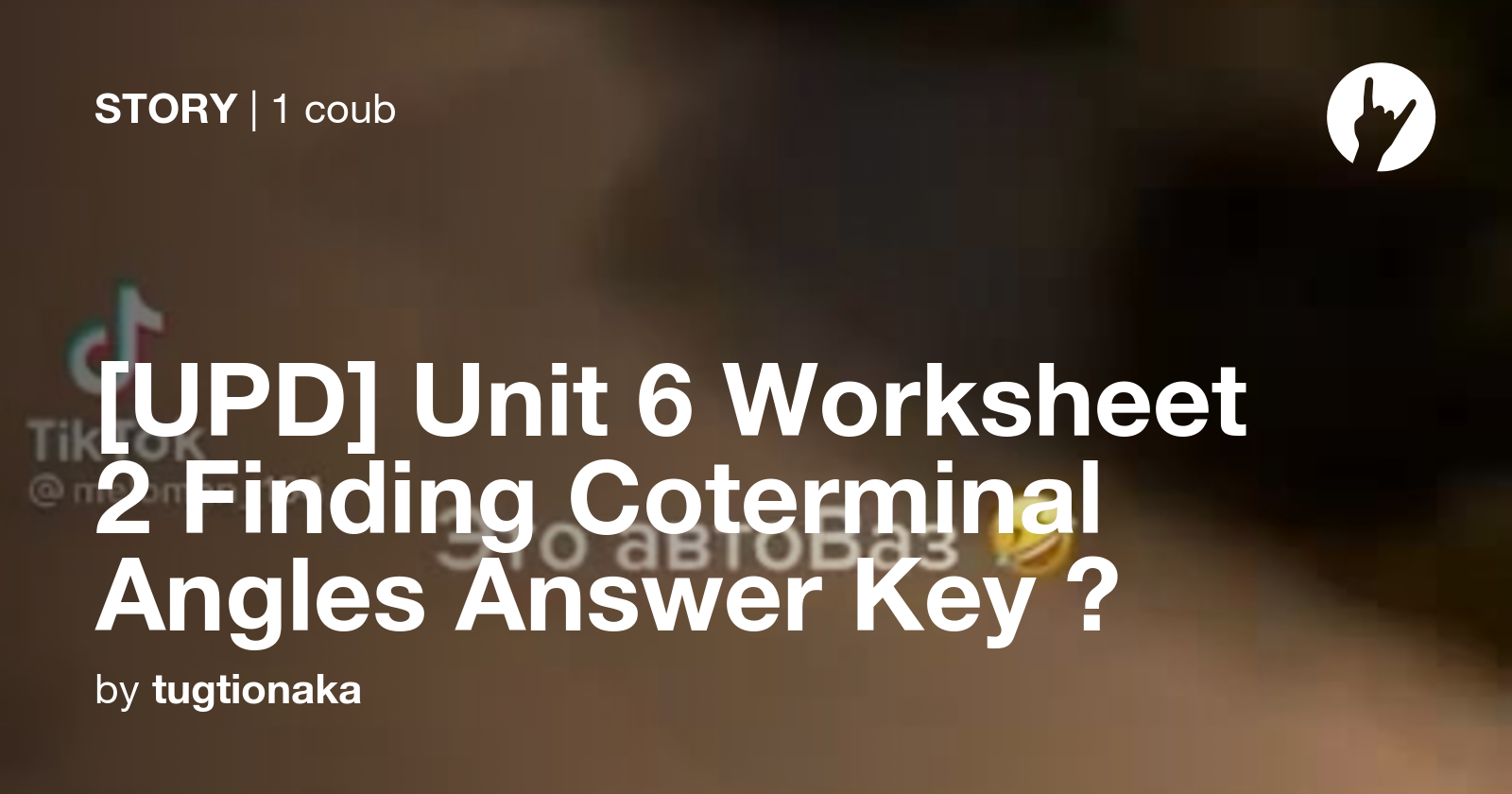 UPD Unit 6 Worksheet 2 Finding Coterminal Angles Answer Key Coub